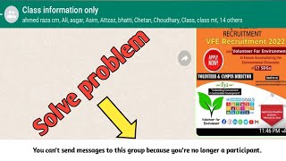 You cant send messages to this group because youre no longer a participant  Rejoin Whatsapp group [upl. by Eelrebmyk]