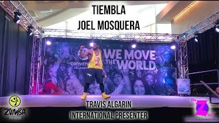 Joel Mosquera  Tiembla  Zumba Fitness  Travis Algarin [upl. by Vivyanne476]