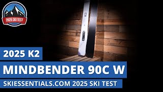 2025 K2 Mindbender 90 C W  SkiEssentialscom Ski Test Review [upl. by Marchak811]