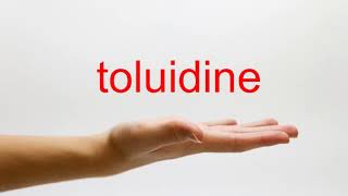 How to Pronounce toluidine  American English [upl. by Akehsyt713]