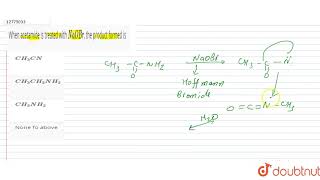 When acetamide is treated with NaOBr the product formed is  12  ALDEHYDES KETONES AND CARBOX [upl. by Nissa]