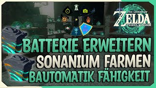 Die Batterie Erweitern  Sonanium farmen und Bautomatik freischalten in Zelda Tears of the Kingdom [upl. by Ekrub]