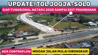 TERBARU TOL JOGJA SOLO SIAP DIBUKA FUNGSIONAL LIBUR NATARU 2025 SAMPAI EXIT TOL PRAMBANAN [upl. by Onit]