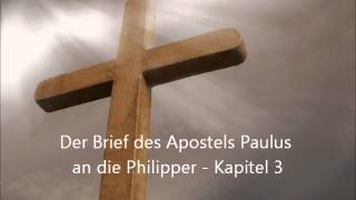 Der Brief des Apostels Paulus an die Philipper  Kapitel 3 LuÜ [upl. by Akeem]