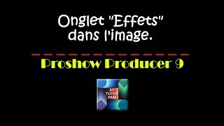 Proshow Producer 9  Onglet  Effets dans limage [upl. by Ayanaj]