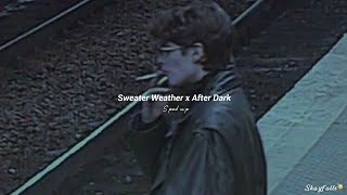 Sweater Weather x after dark sped up  1 Hour Loop [upl. by Eimmelc526]