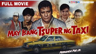 FPJ Restored Full Movie  May Isang Tsuper ng Taxi  HD  Fernando Poe Jr [upl. by Ettenoj427]