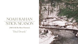 Noah Kahan  Dial Drunk Official Lyric Video [upl. by Huff]