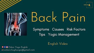 Know all about the Back Pain in depth Symptoms Causes Risk factors Yoga for Back Pain in ENGLISH [upl. by Laleb]