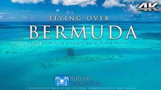 FLYING OVER BERMUDA 4K UHD Version Ambient AerialDrone Film  Music by Nature Relaxation™ [upl. by Anitsrihc]