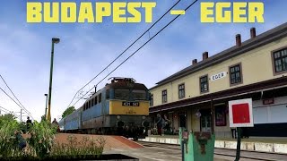 542 Gyorsvonat BudapestKeleti  Eger ᴴᴰ MSTS Alföld 7 l Open Rails 2017 [upl. by Melar833]