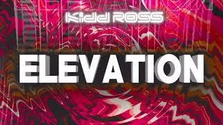 Kidd Ross  Elevation Official Music Video [upl. by Janelle]