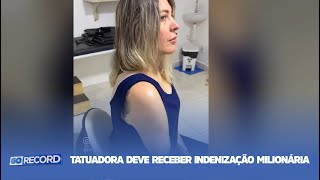 APÓS TER BRAÇO AMPUTADO TATUADORA DEVE RECEBER INDENIZAÇÃO MILIONÁRIA [upl. by Aninotna]