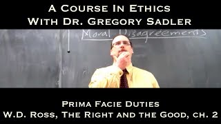 Prima Facie Duties WD Ross The Right and the Good  A Course In Ethics [upl. by Gasparo]