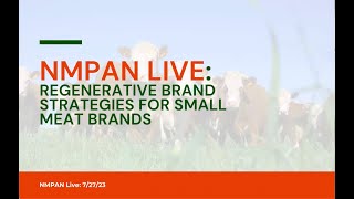 NMPAN Live Regenerative Brand Strategies for Small Meat Brands [upl. by Naeruat]