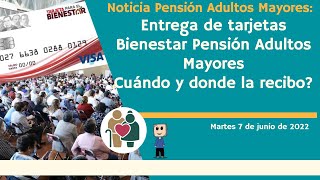 Entrega De tarjetas Bienestar Pensión Adultos Mayores  ¿Cuándo y dónde la recibo [upl. by Sacul13]