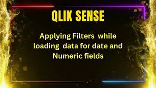 Qlik Sense interview Questions  How to apply filters while loading data for date and numeric fields [upl. by Amann46]