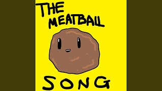 The Meatball Song [upl. by Aicinat]