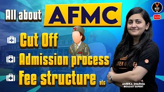 All About AFMC  Cut Off Admission Process Fee Structure Etc  Ambika Maam [upl. by Yenettirb]