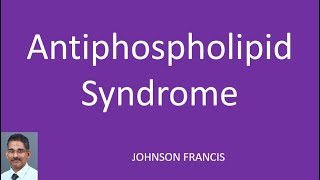 Antiphospholipid Syndrome [upl. by Muirhead629]