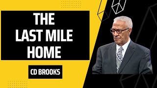 The Last Mile Home  CD Brooks [upl. by Ramsden]