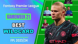 FPL Gameweek 21 BEST WILDCARD TEAM  Fantasy Premier League Tips 202324 [upl. by Acsehcnarf]