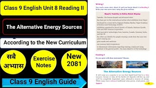 Class 9 English Unit 8 The Alternative Energy Sources Reading IIGrammar IIWriting II All Exercise [upl. by Petrine]