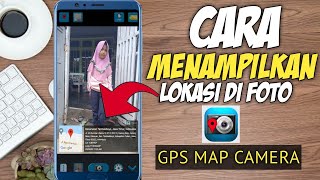 TUTORIAL MENGGUNAKAN APLIKASI GPS MAP CAMERA ㅣ AKH Tutorial [upl. by Ymmat436]