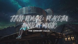 Peaceful Final Fantasy 7 Remake Music  Ambient Music [upl. by Elimac]