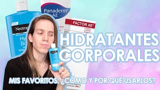 HIDRATANTES CORPORALES Mis favoritos ¿Cómo y por qué usar cremas hidratantes para el cuerpo [upl. by Sarson]