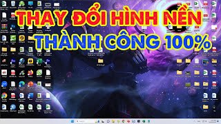 Cách Thay Đổi Hình Nền Máy Tính Thành Công 100 Trên Mọi Máy Tính [upl. by Olbap]