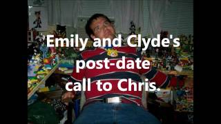 Emily and Clydes postdate call to Chris [upl. by Auohp]