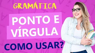 PONTO E VÍRGULA QUANDO USAR PONTO E VÍRGULA  Profa Pamba [upl. by Simonetta789]