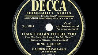 1946 HITS ARCHIVE I Can’t Begin To Tell You  Bing Crosby amp Carmen Cavallaro a 1 record [upl. by Nimsay502]