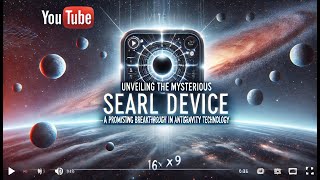 Unveiling the Mysterious Searl Device A Promising Breakthrough in Antigravity Technology [upl. by Carlick]