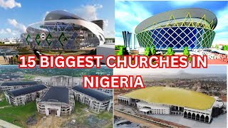 15 Biggest Churches in Nigeria [upl. by Keeton]