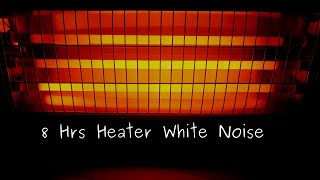 8 HOURS  Heater White Noise [upl. by Ettesyl]