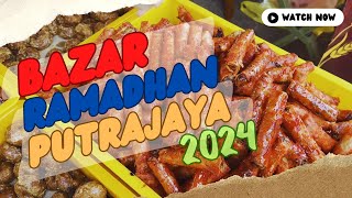 BAZAR RAMADHAN PUTRAJAYA 2024  Best woooo [upl. by Anerehs]