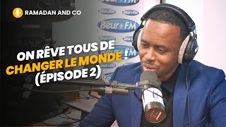 Ramadan and Co On rêve tous de changer le monde  épisode 2  Ousmane Timera [upl. by Acyssej]