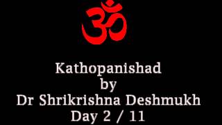 Kathopanishad by Dr Shrikrishna Deshmukh DAY 2 [upl. by Sperling821]