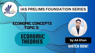 IAS Prelims Foundation Series Economy Topic 3 Basic Economic Theories [upl. by Ylliw634]