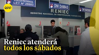 Reniec atenderá todos los sábados en 41 oficinas a nivel nacional [upl. by Yeslah956]