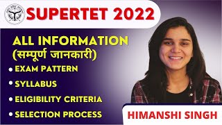 SUPERTET 2022  Complete Information Age Eligibility Exam Pattern Syllabus Selection Process [upl. by Darci]