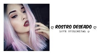 Rostro deseado  Audio subliminal ღ [upl. by Winnie]