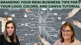 Branding Your Reiki Business Tips for your Logo Colors and Canva Tutorial [upl. by Ellerud]