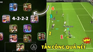 Hướng Dẫn Chơi Sơ Đồ 4222 Trong eFootball Mobile 2024• Tấn Công Kiểu Này Mạnh Quá [upl. by Emlyn]