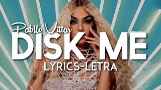 Pabllo Vittar  Disk Me Lyrics  Letra [upl. by Olegnaleahcim]