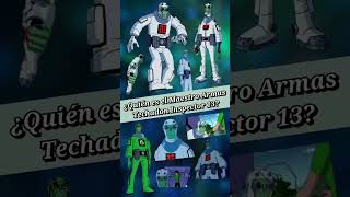 INSPECTOR 13 Ben 10  Villanos Todo sobre ¿Quién es el MAESTRO TECHADON Explicación Omnitrix Ben 10 [upl. by Artemahs]