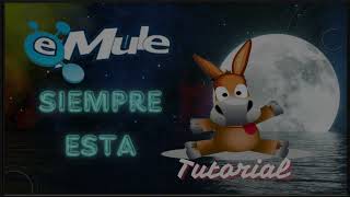 Siempre esta con Nosotros ✅eMule VIVE✅ TUTORIAL [upl. by Nazay973]