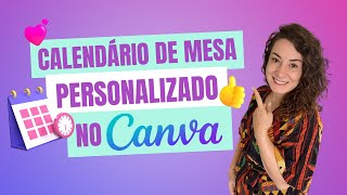 Como fazer um CALENDÁRIO PERSONALIZADO no Canva [upl. by Leanora]